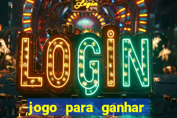 jogo para ganhar dinheiro sem pagar